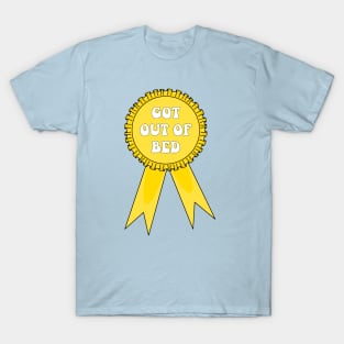 Got Out of Bed Award T-Shirt